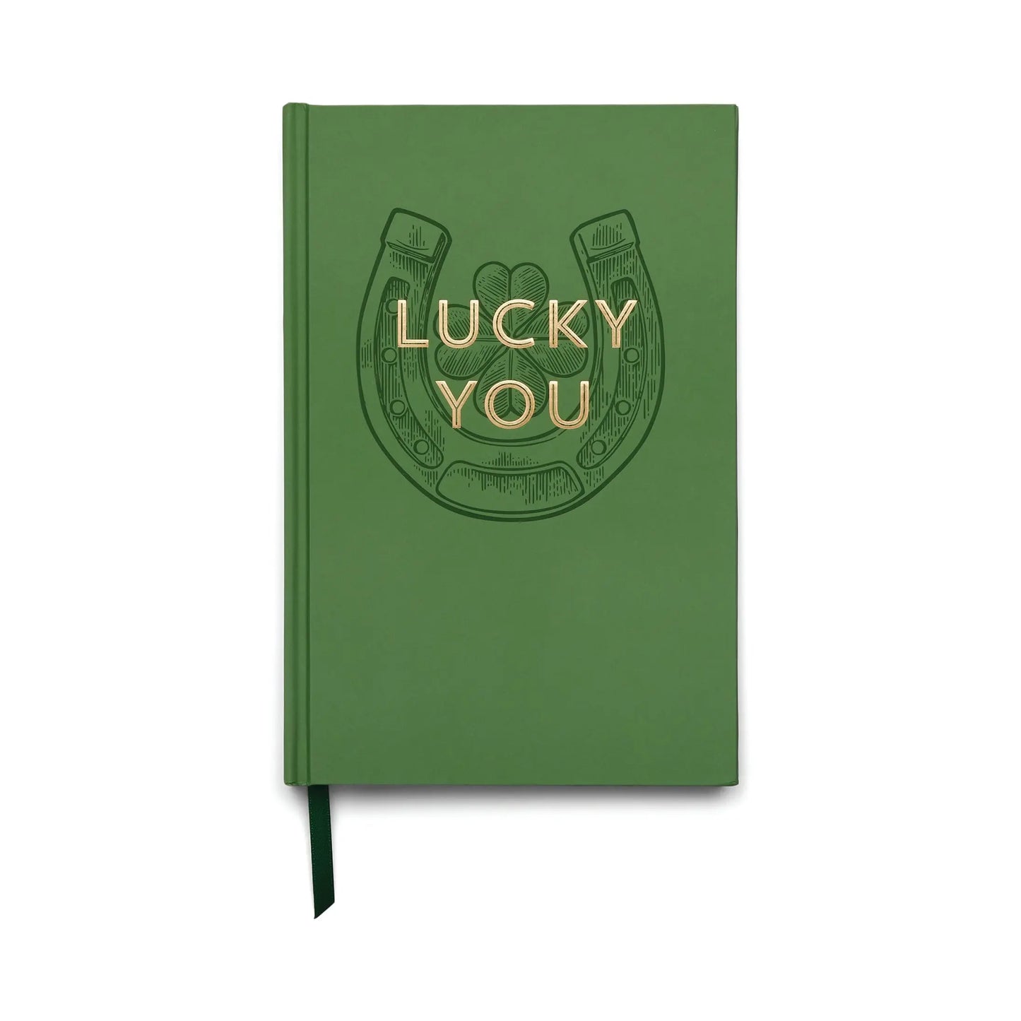 The Vintage Sass Journal - Lucky You is a green hardcover journal with a ribbon bookmark, featuring metallic gold horseshoe art and Lucky You on the front cover.