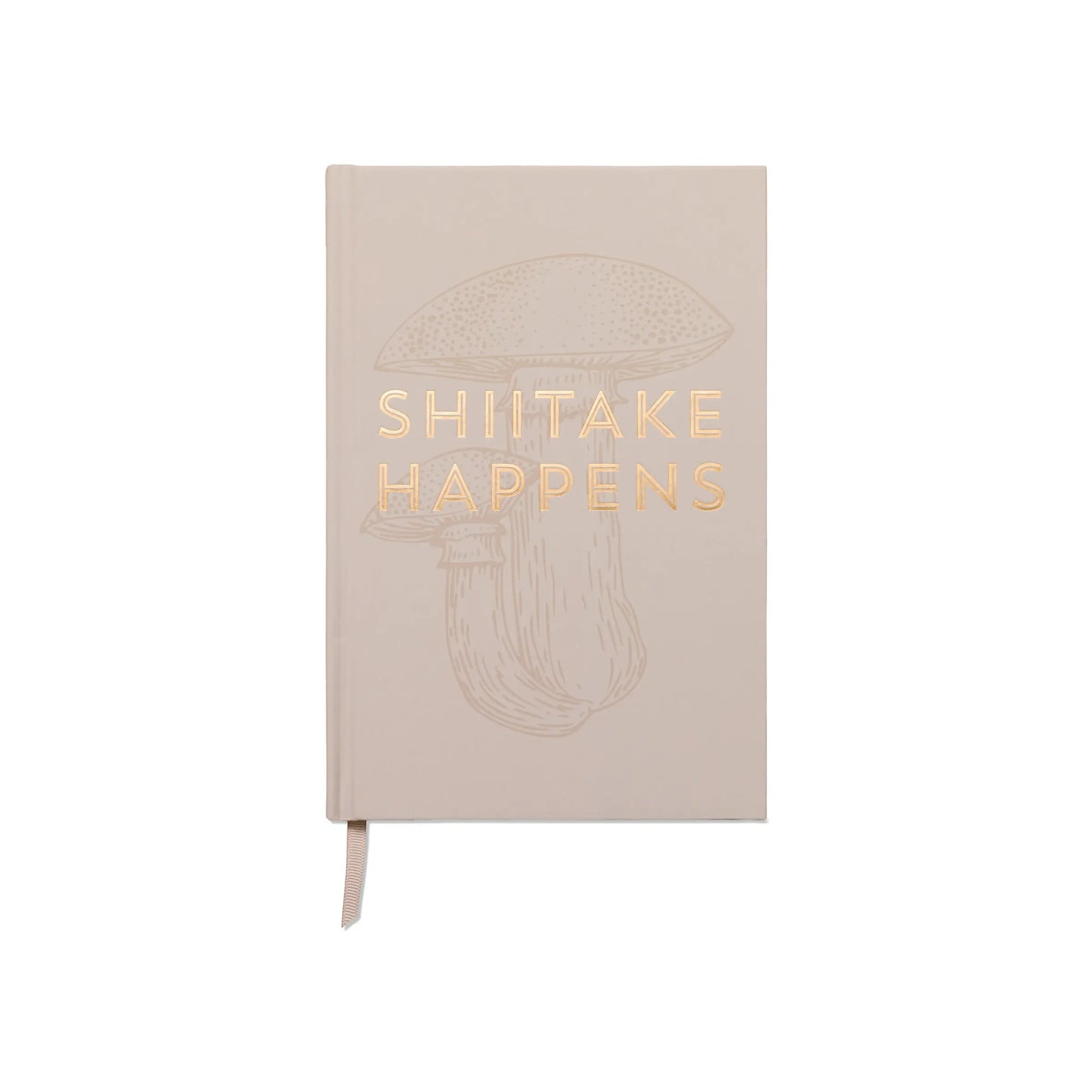 The Vintage Sass Journal - Shiitake Happens features a beige mushroom design with a gold-embossed witty phrase, adding playful vintage flair to your notes.